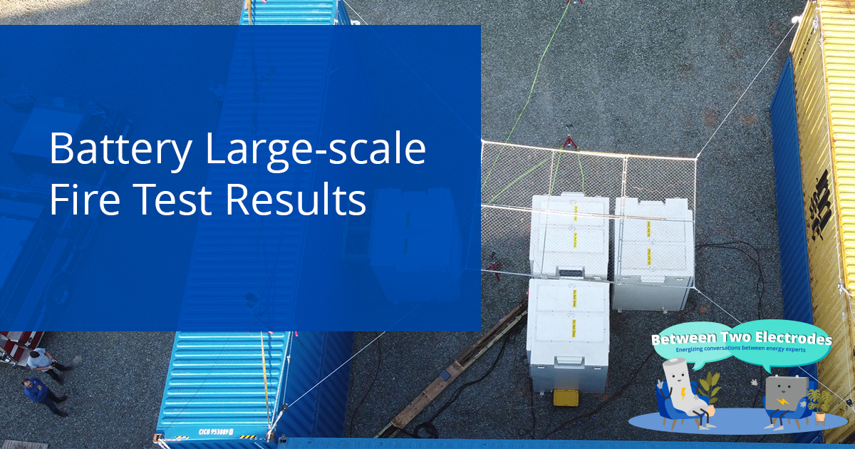 Why Large-scale Fire Testing Is Needed for Battery Energy Storage Safety